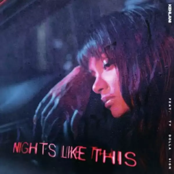 Instrumental: Kehlani - Nights Like This Ft. Ty DollaSign (Produced By Sir Nolan)